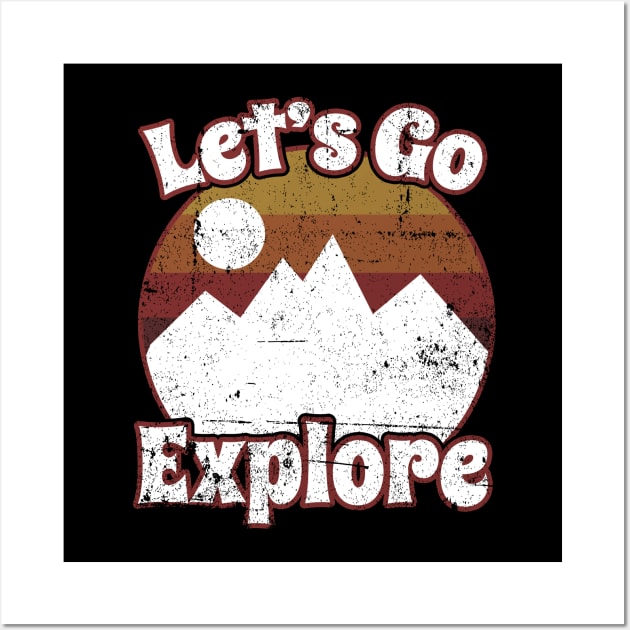 Let's Go Explore Hiking Wall Art by thingsandthings